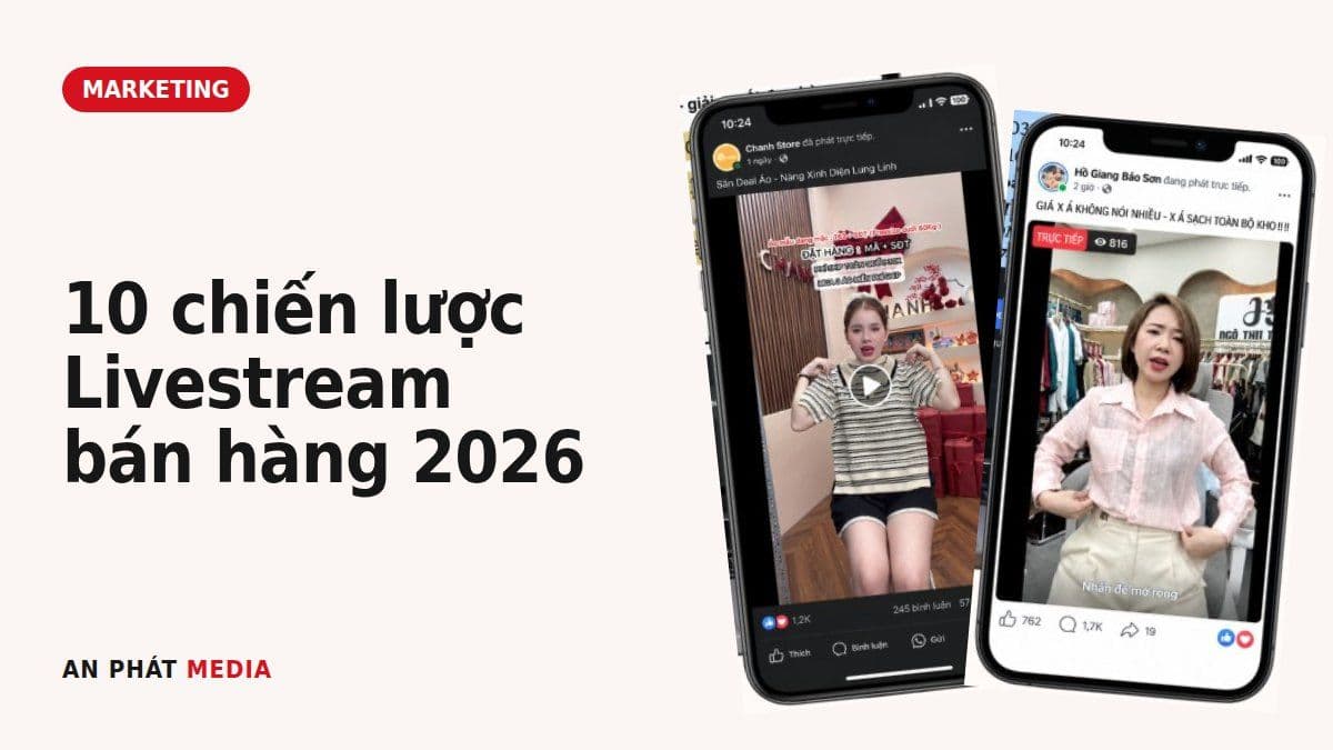 10 chiến lược Livestream bán hàng hiệu quả 2026