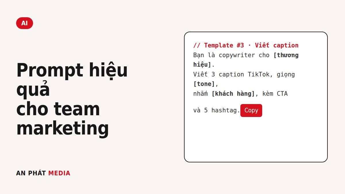 Hướng dẫn viết prompt hiệu quả cho team marketing